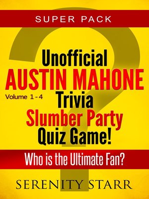 cover image of Unofficial Austin Mahone Trivia Slumber Party Quiz Game Super Pack Volumes 1-4